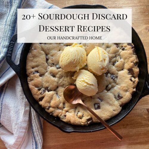 a baked sourdough chocolate chip skillet cookie in cast iron skillet topped with three scoops of vanilla ice cream. Text overlay reads "20+ Sourdough Discard Dessert Recipes"